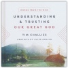 Understanding & Trusting Our Great God